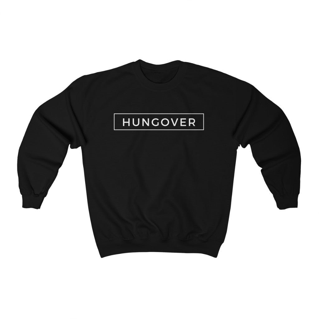 Hungover Crewneck Sweatshirt