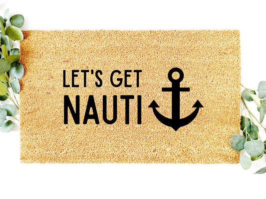 Let’s Get Nauti Doormat | Custom Doormat | Closing Gift | Welcome Doormat | Front Door Mat | Home Decor | Wedding Gift