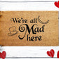 We’re all Mad here Doormat | Alice Doormat | Wedding Gift | Custom Doormat | Closing Gift | Welcome Doormat | Front Door Mat | Home Decor