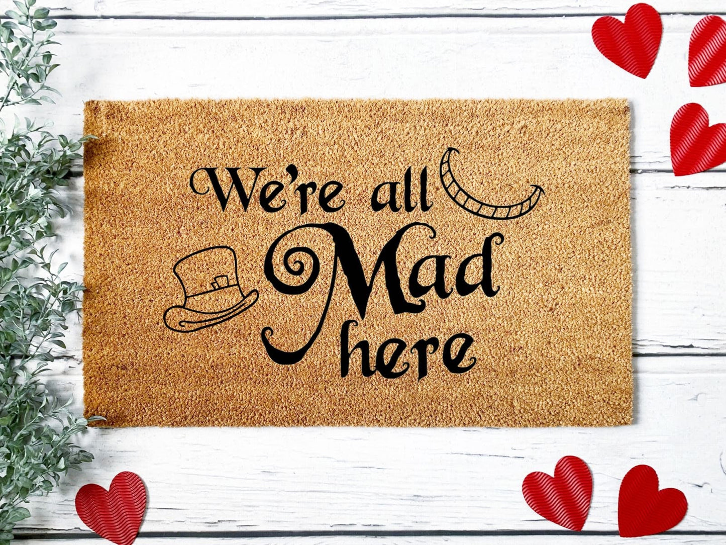 We’re all Mad here Doormat | Alice Doormat | Wedding Gift | Custom Doormat | Closing Gift | Welcome Doormat | Front Door Mat | Home Decor