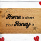 Home is where your Honey is Doormat | Funny Mat | National Lampoons | Welcome Doormat | Front Door Mat | Home Decor